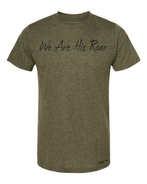 We Are His Roar Tee - Faith Defines Us